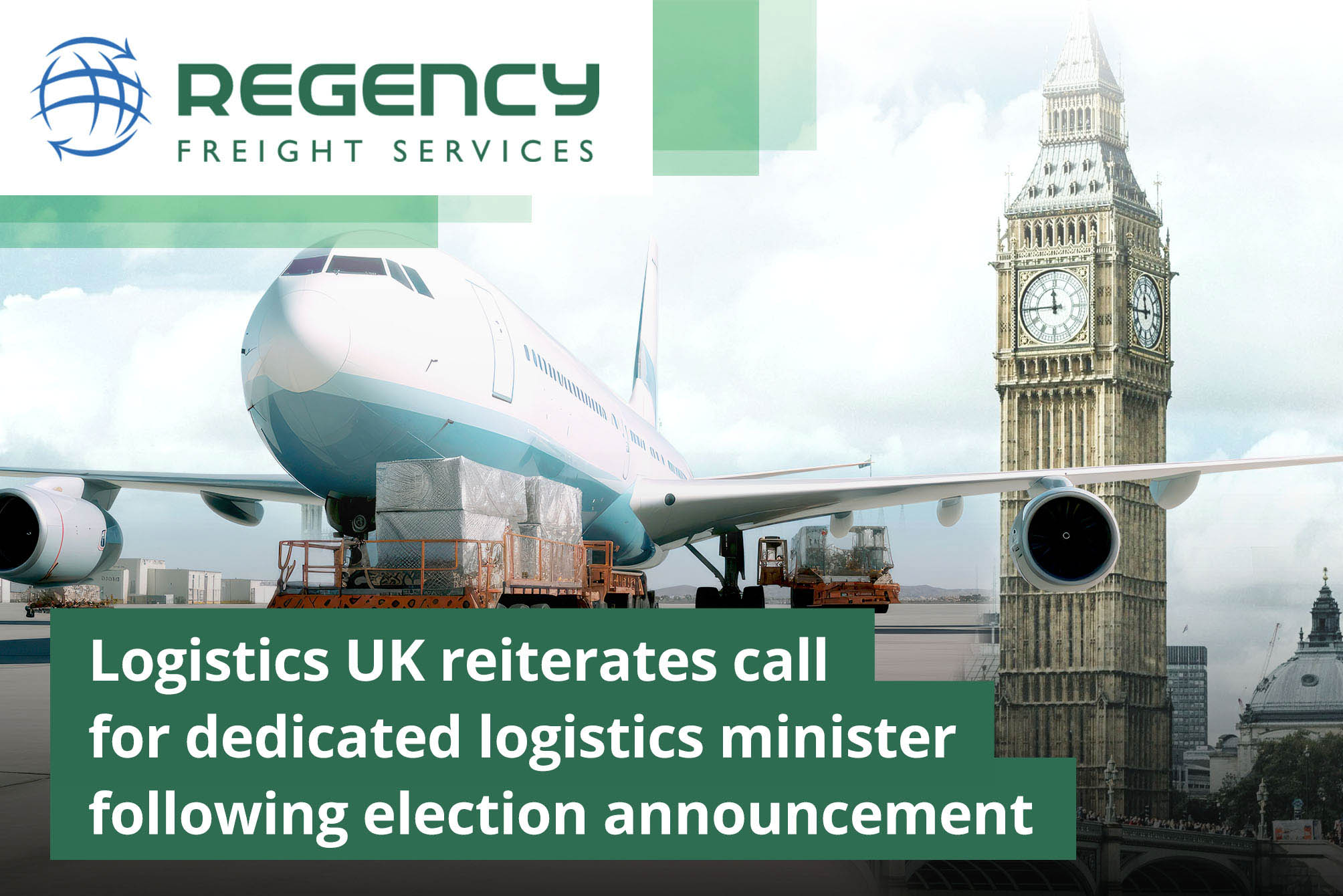 Logistics UK reiterates call for dedicated logistics minister following election announcement