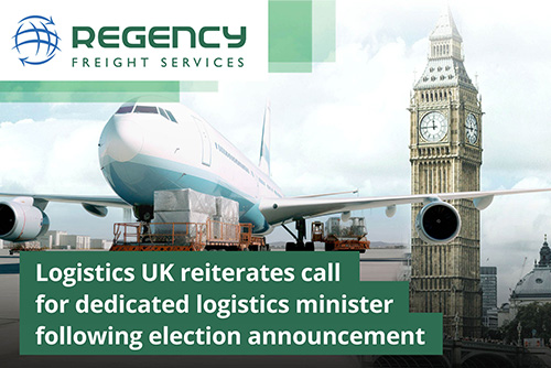 Logistics UK reiterates call for dedicated logistics minister following election announcement
